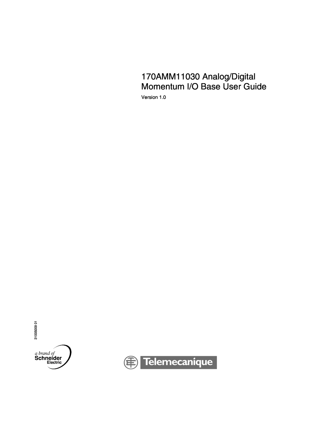 Schneider Electric manual Version, 170AMM11030 Analog/Digital Momentum I/O Base User Guide, 31005009 