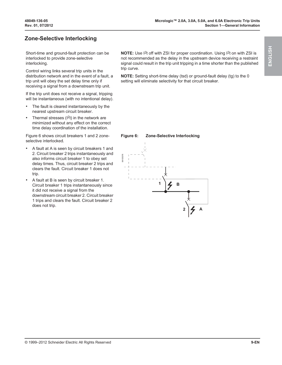 Schneider Electric 5.0A, 3.0A Zone-Selective Interlocking, Trips and clears the fault. Circuit breaker 2 does not trip 