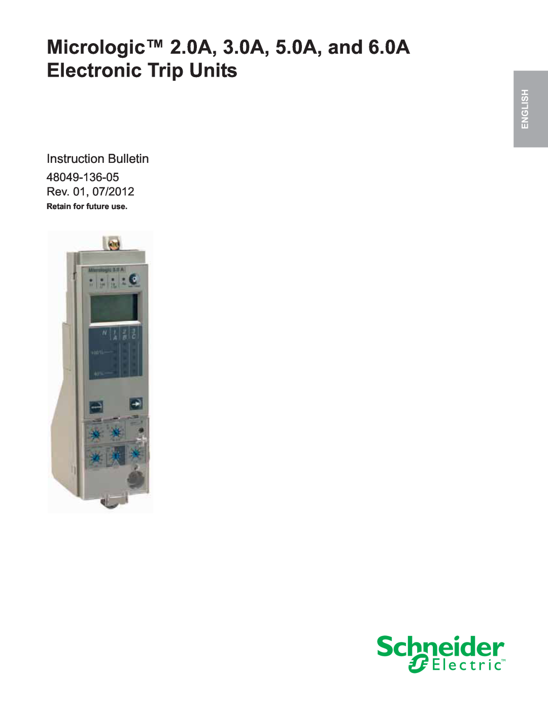 Schneider Electric manual English, Retain for future use, Micrologic 2.0A, 3.0A, 5.0A, and 6.0A Electronic Trip Units 