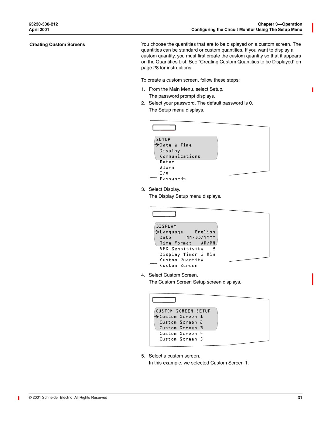 Schneider Electric 4000 manual for instructions, Select Custom Screen Custom Screen Setup screen displays 