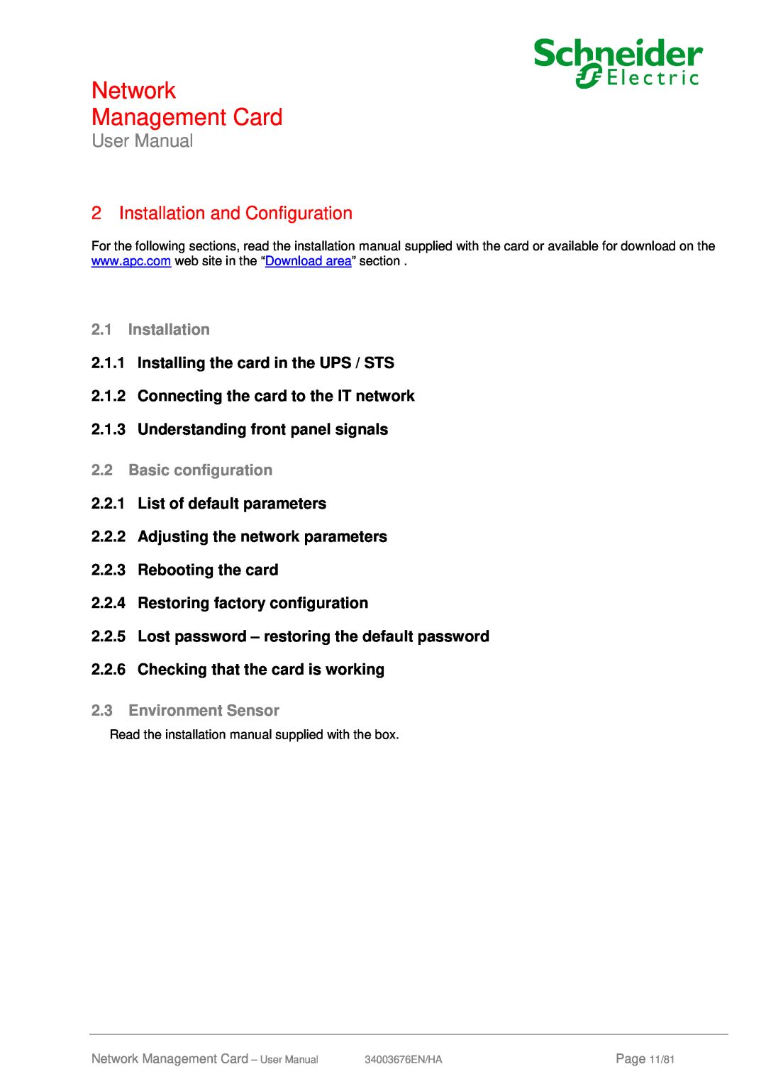 Schneider Electric 66074, 66846 Installation and Configuration, Installing the card in the UPS / STS, Basic configuration 