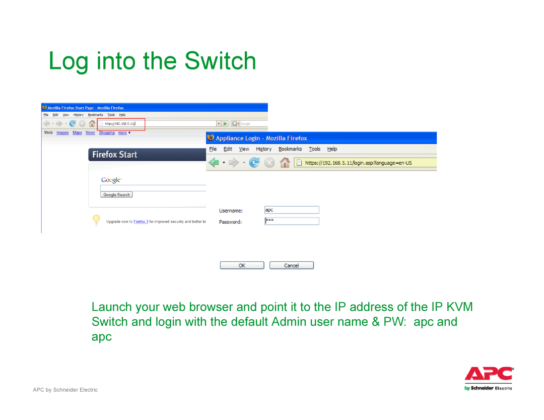 Schneider Electric AP561x manual Log into the Switch, APC by Schneider Electric 