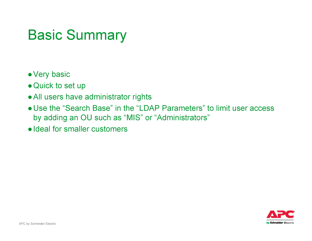 Schneider Electric AP561x manual Basic Summary, Very basic Quick to set up All users have administrator rights 