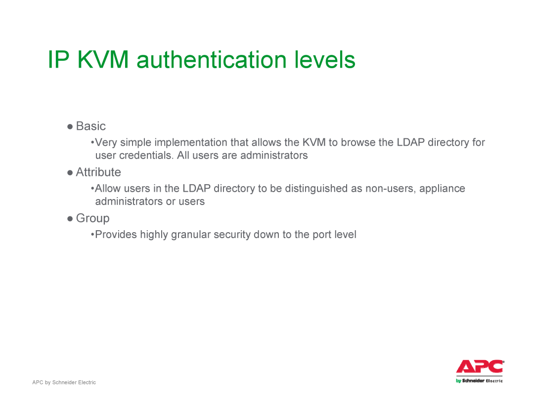 Schneider Electric AP561x manual IP KVM authentication levels, Basic, Attribute, Group 