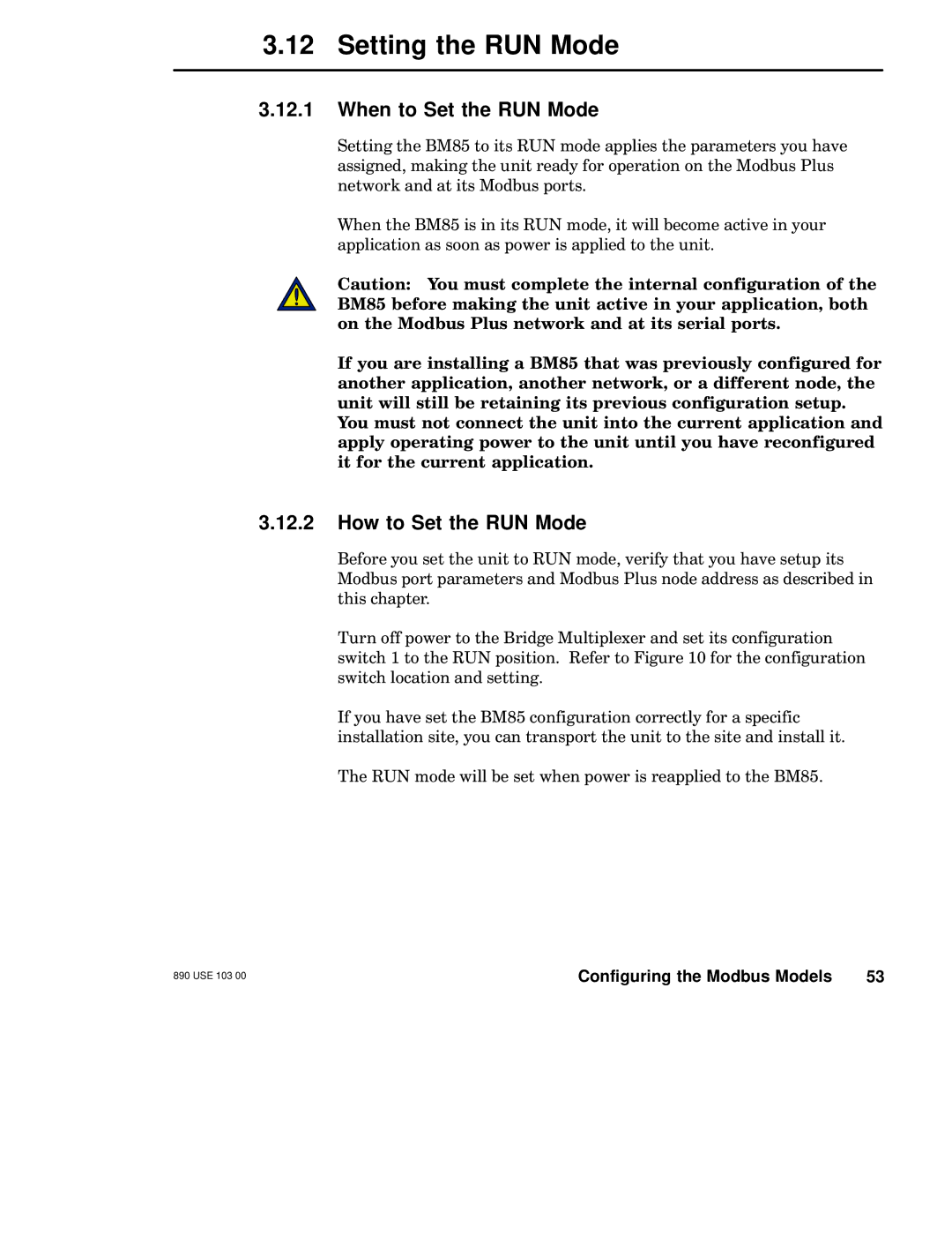 Schneider Electric BM85 manual Setting the RUN Mode, When to Set the RUN Mode, How to Set the RUN Mode 