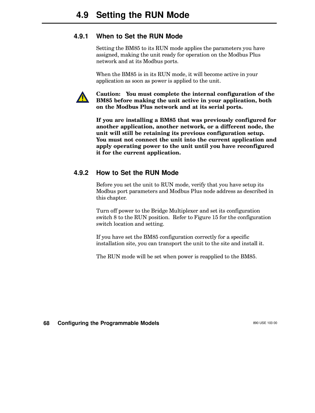 Schneider Electric BM85 manual Setting the RUN Mode 