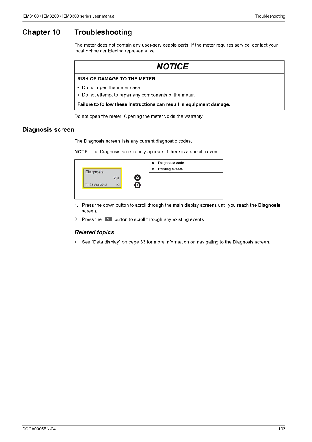 Schneider Electric iEM3200 Troubleshooting, Diagnosis screen, Do not open the meter. Opening the meter voids the warranty 