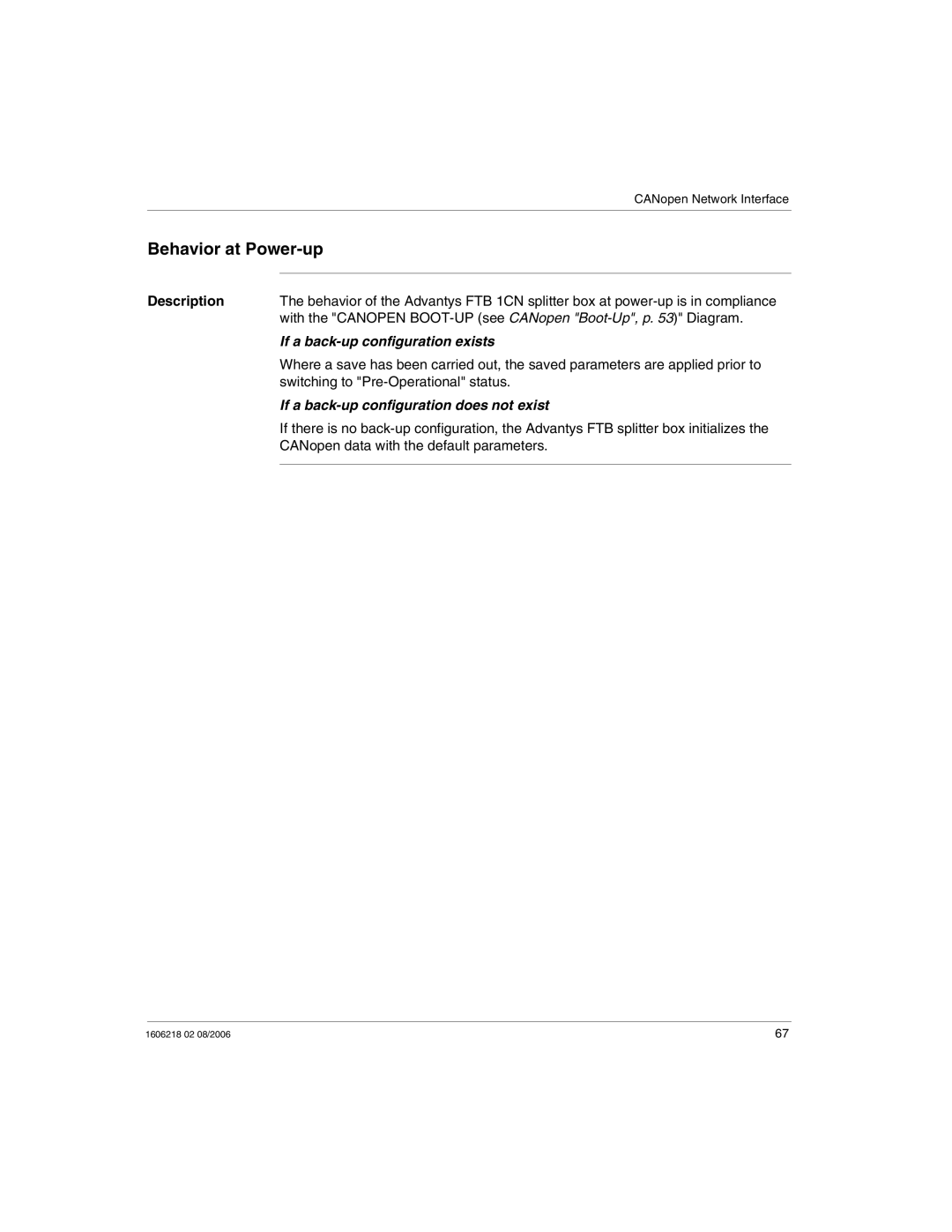 Schneider Electric IP67 manual Behavior at Power-up, With the Canopen BOOT-UP see CANopen Boot-Up, p Diagram 