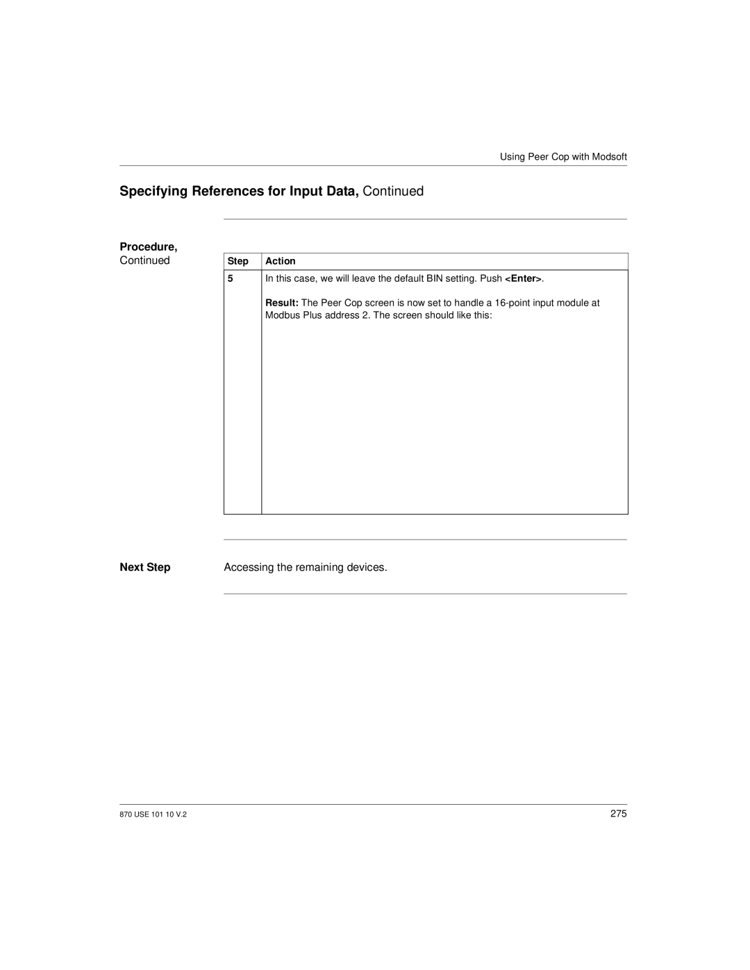 Schneider Electric Processor Adapter manual Next Step Accessing the remaining devices 