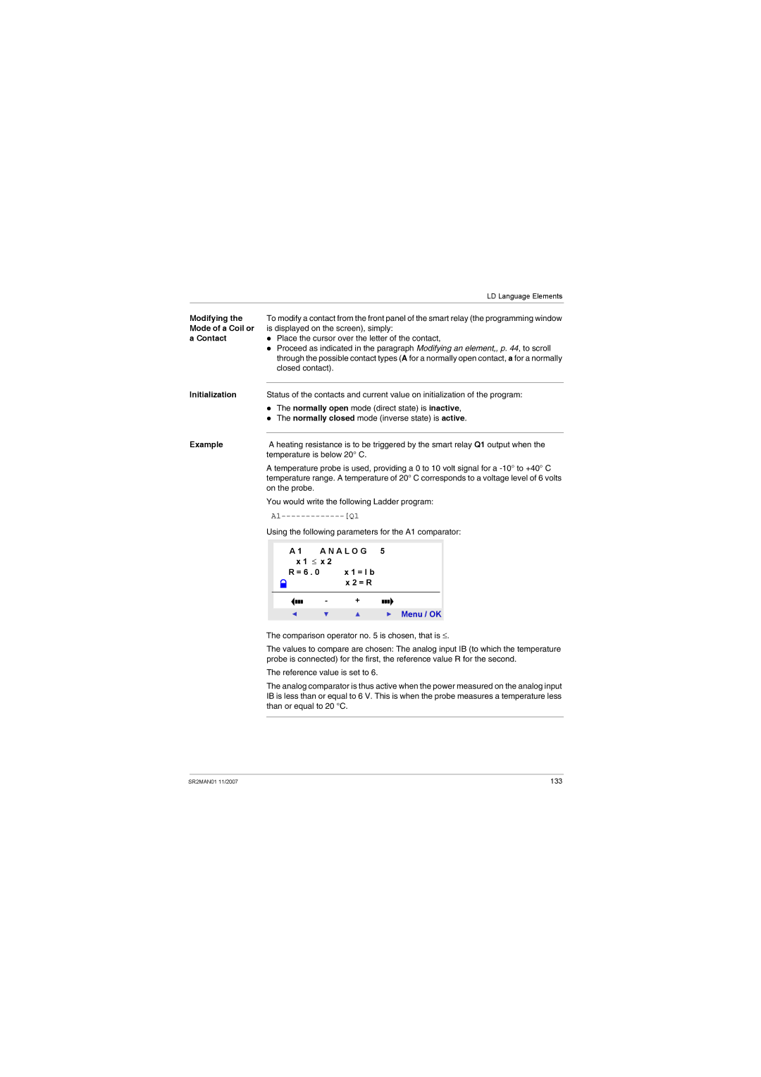 Schneider Electric SR2MAN01 user manual Temperature is below 20 C, Comparison operator no is chosen, that is ≤ 