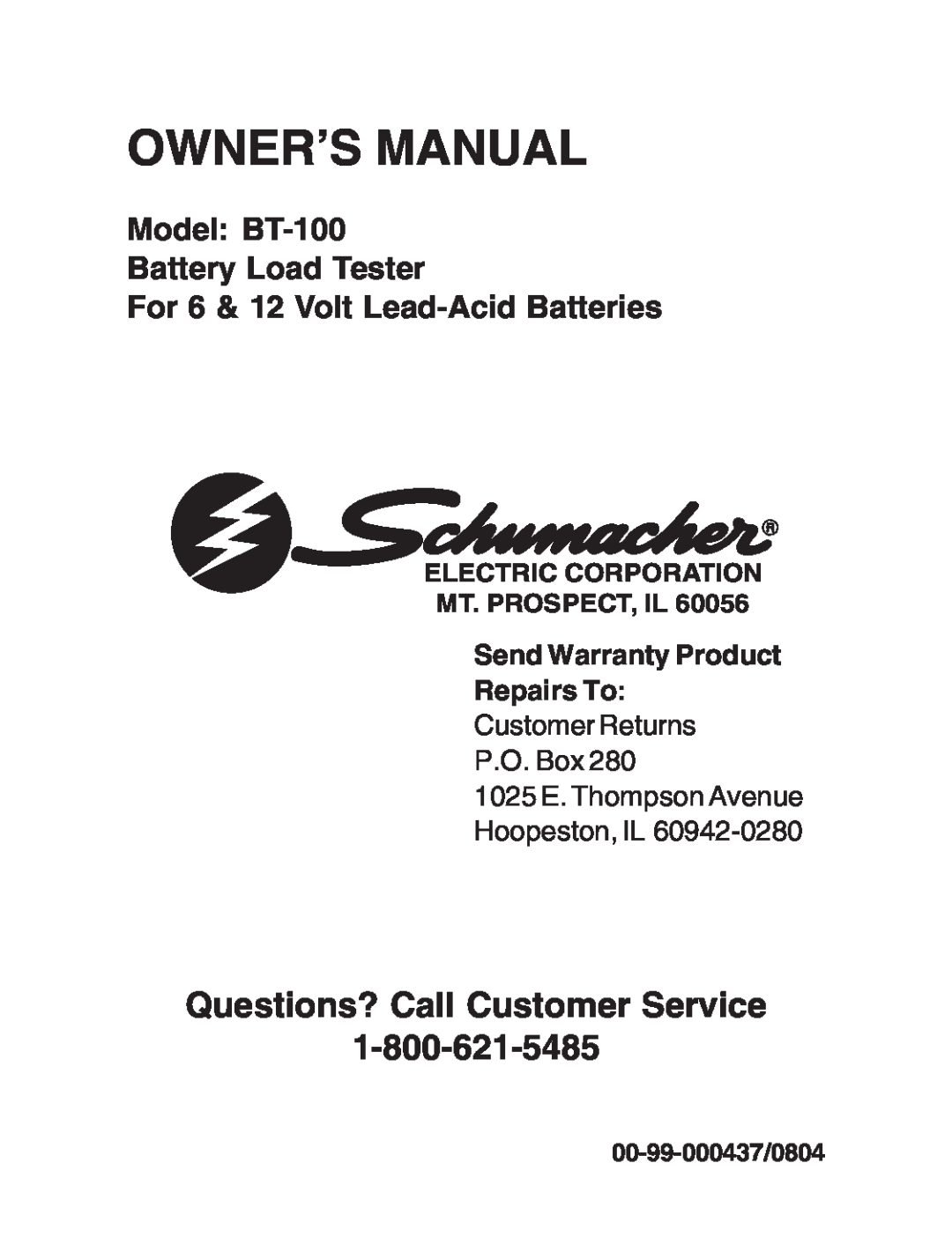 Schumacher BT-100 owner manual Send Warranty Product Repairs To, Owner’S Manual, Questions? Call Customer Service 