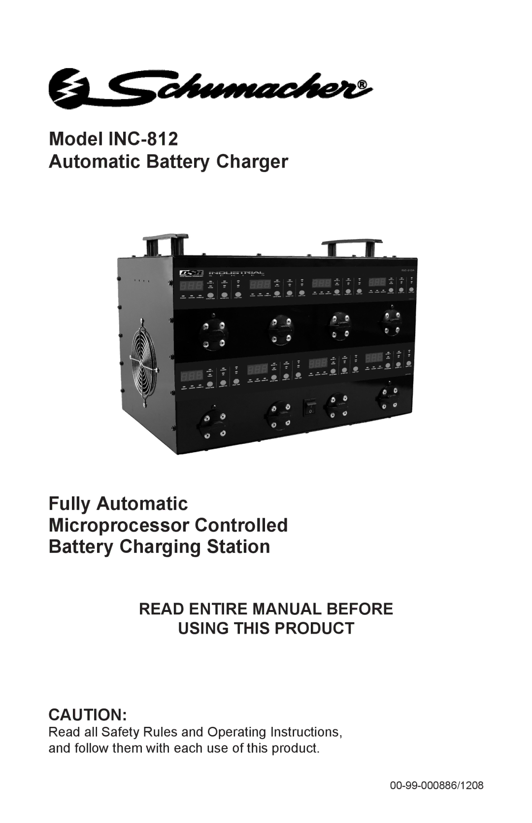 Schumacher 94080037, INC-812A, 00-99-000886/1208 operating instructions Read Entire Manual Before Using this Product 