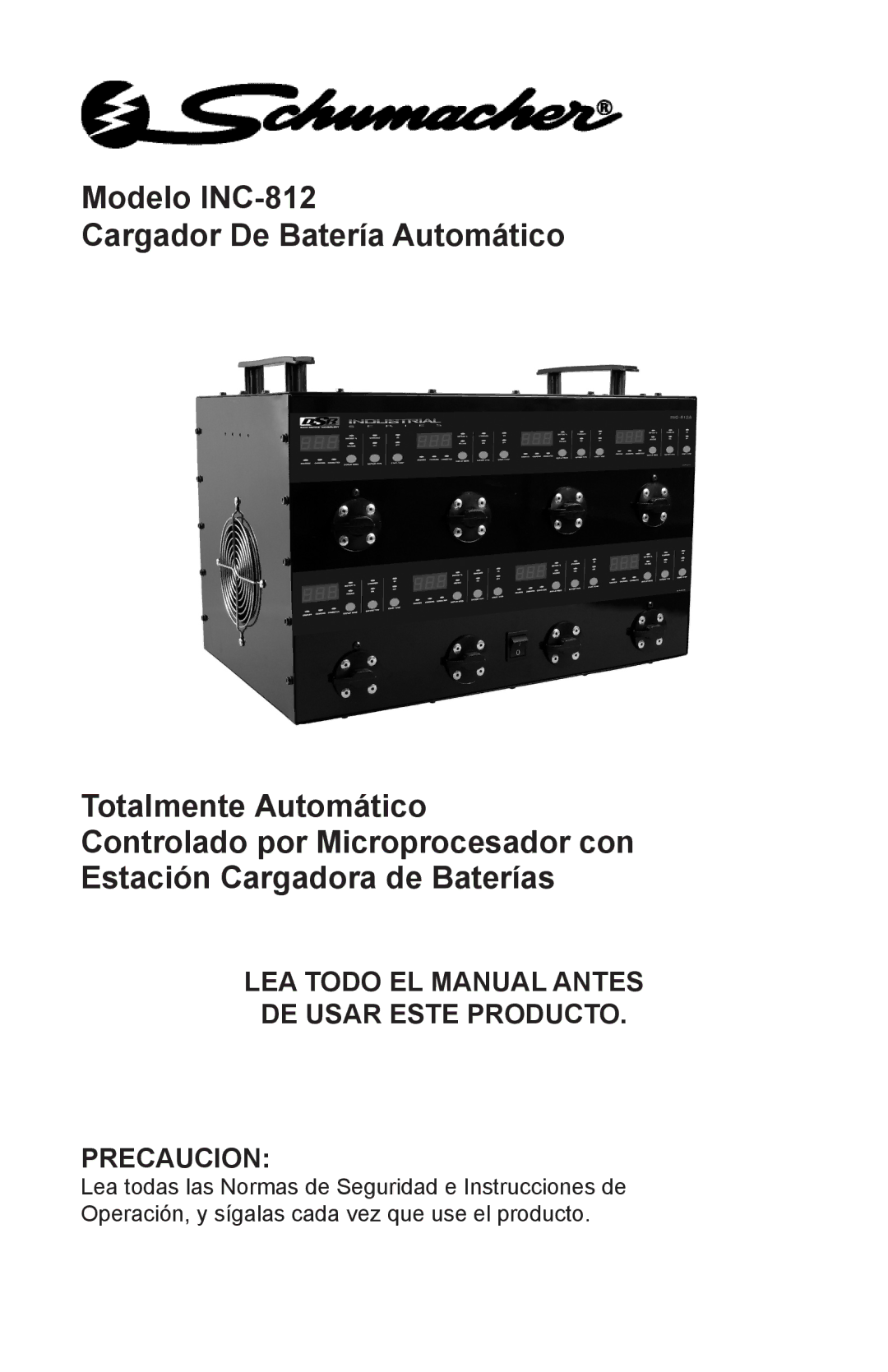 Schumacher 94080037, INC-812A, 00-99-000886/1208 LEA Todo EL Manual Antes DE Usar Este Producto Precaucion 