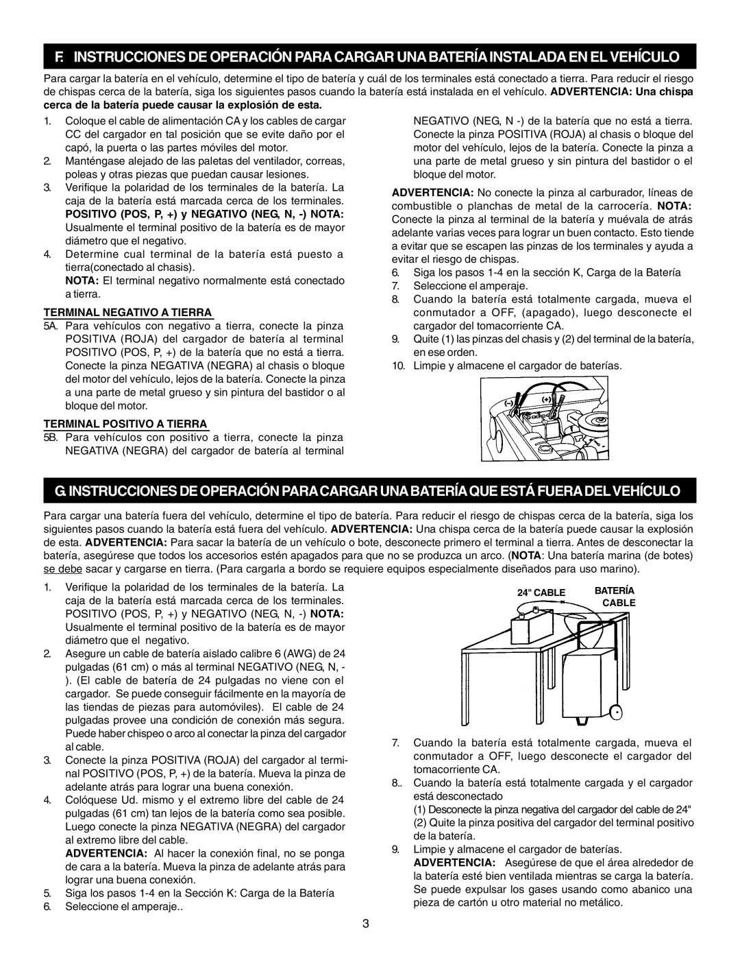 Schumacher PS-8050, PS-3000, PS-5250 Cerca de la batería puede causar la explosión de esta, Terminal Negativo a Tierra 