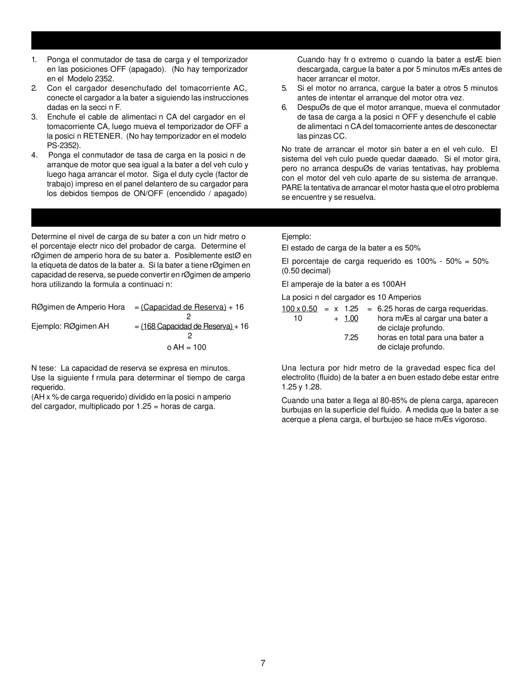 Schumacher PS-8050, PS-3000 Arranque DEL Motor, Período DE Carga, Régimen de Amperio Hora = Capacidad de Reserva + 16 