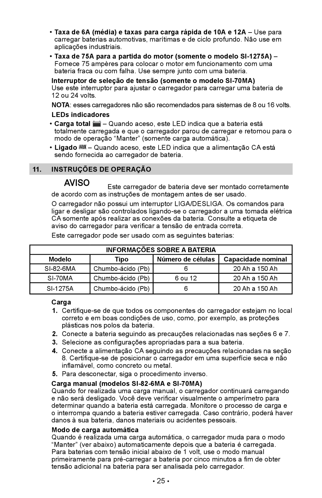 Schumacher SI-82-6 owner manual Instruções DE Operação, Informações Sobre a Bateria 