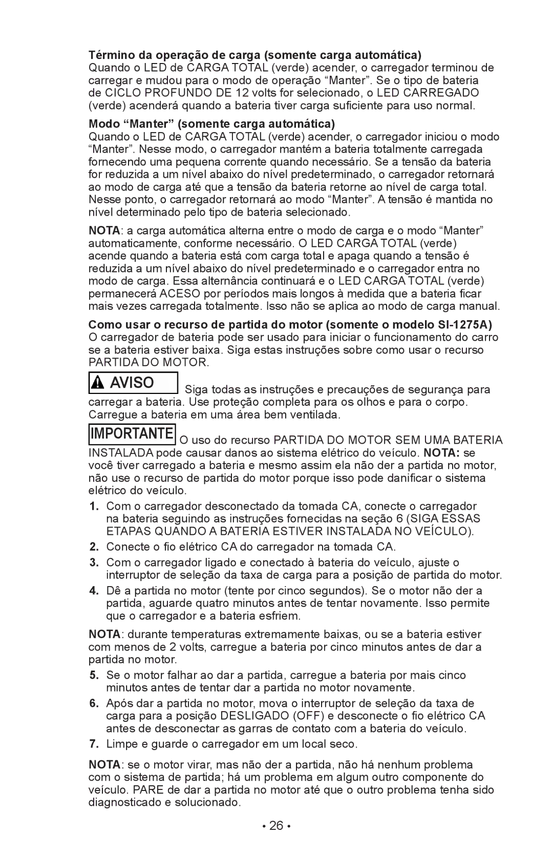 Schumacher SI-82-6 owner manual Término da operação de carga somente carga automática, Modo Manter somente carga automática 