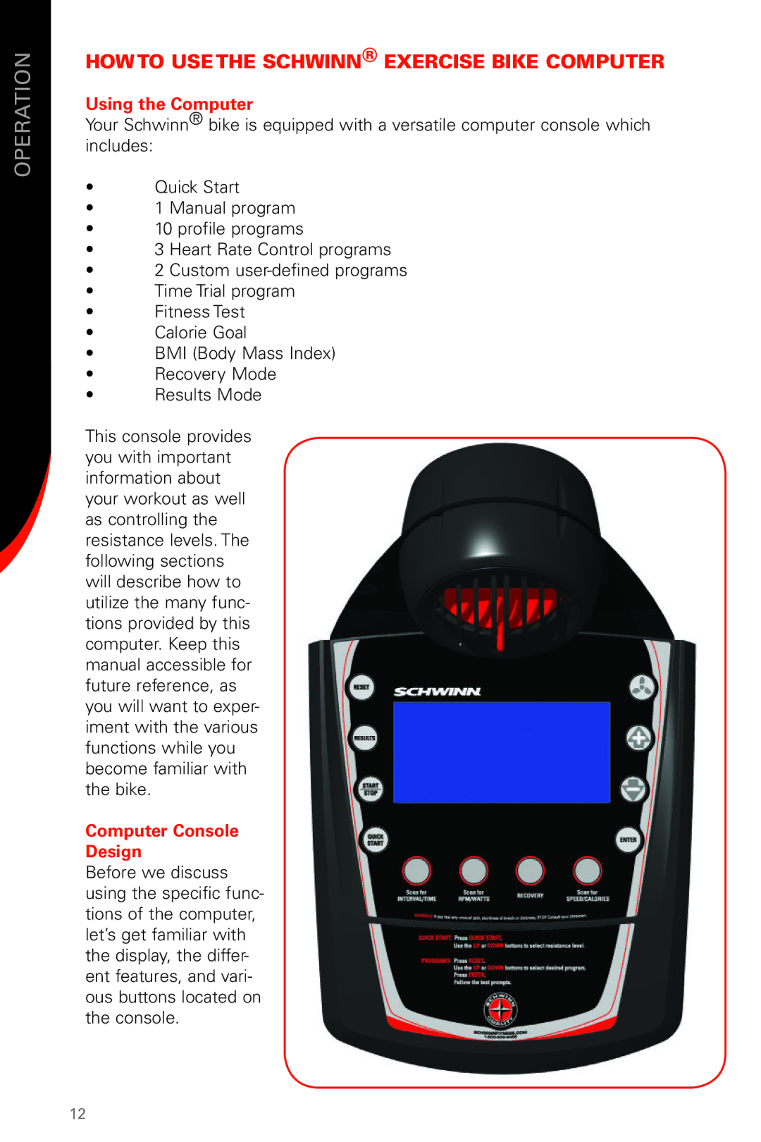 Schwinn 131 Upright manual Howto Usethe Schwinn Exercise Bike Computer, Using the Computer, Computer Console Design 
