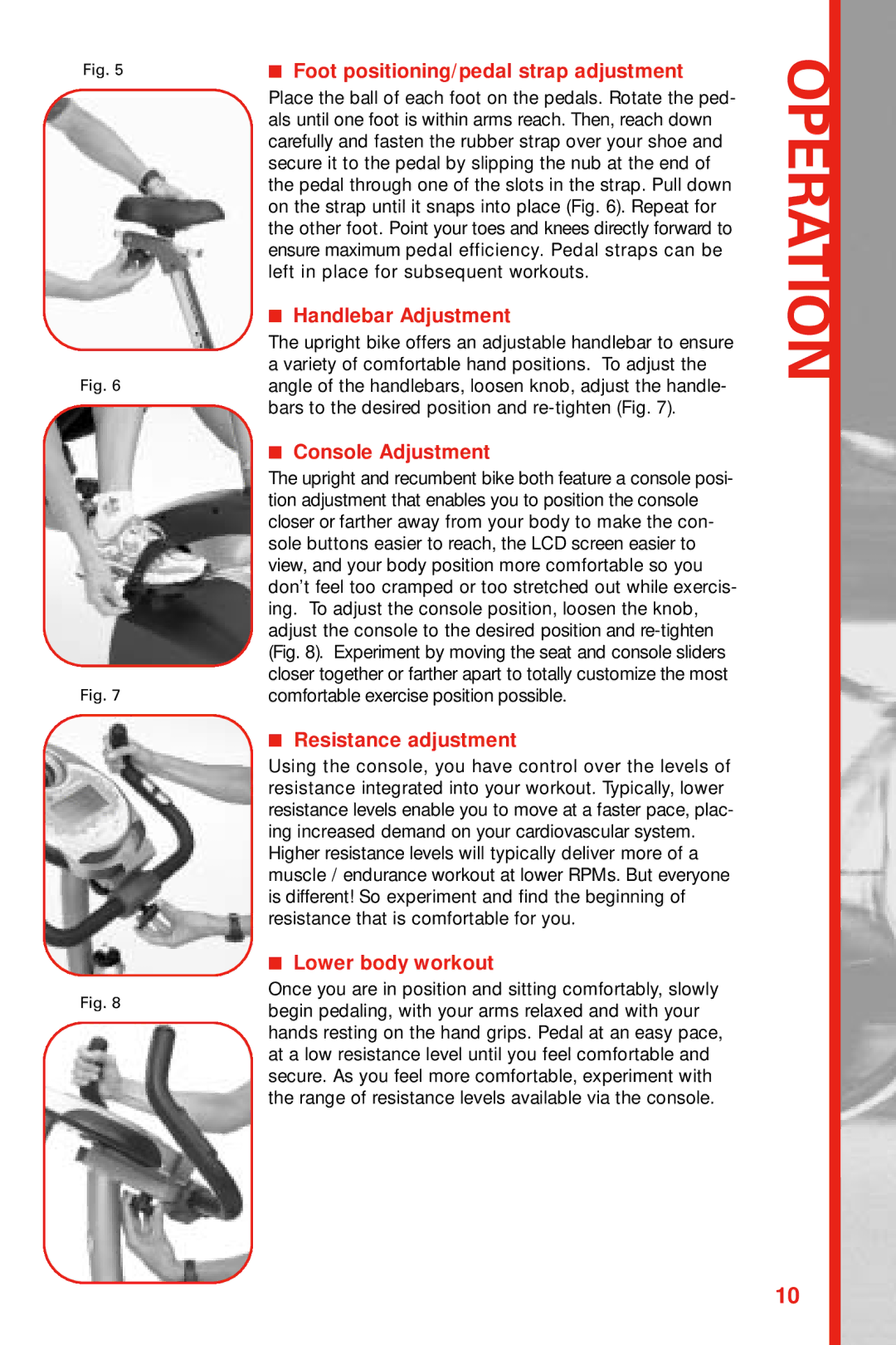 Schwinn 112, 212 Foot positioning/pedal strap adjustment, Handlebar Adjustment, Console Adjustment, Resistance adjustment 