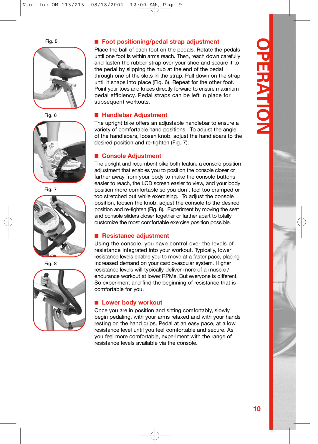 Schwinn 113, 213 Foot positioning/pedal strap adjustment, Handlebar Adjustment, Console Adjustment, Resistance adjustment 