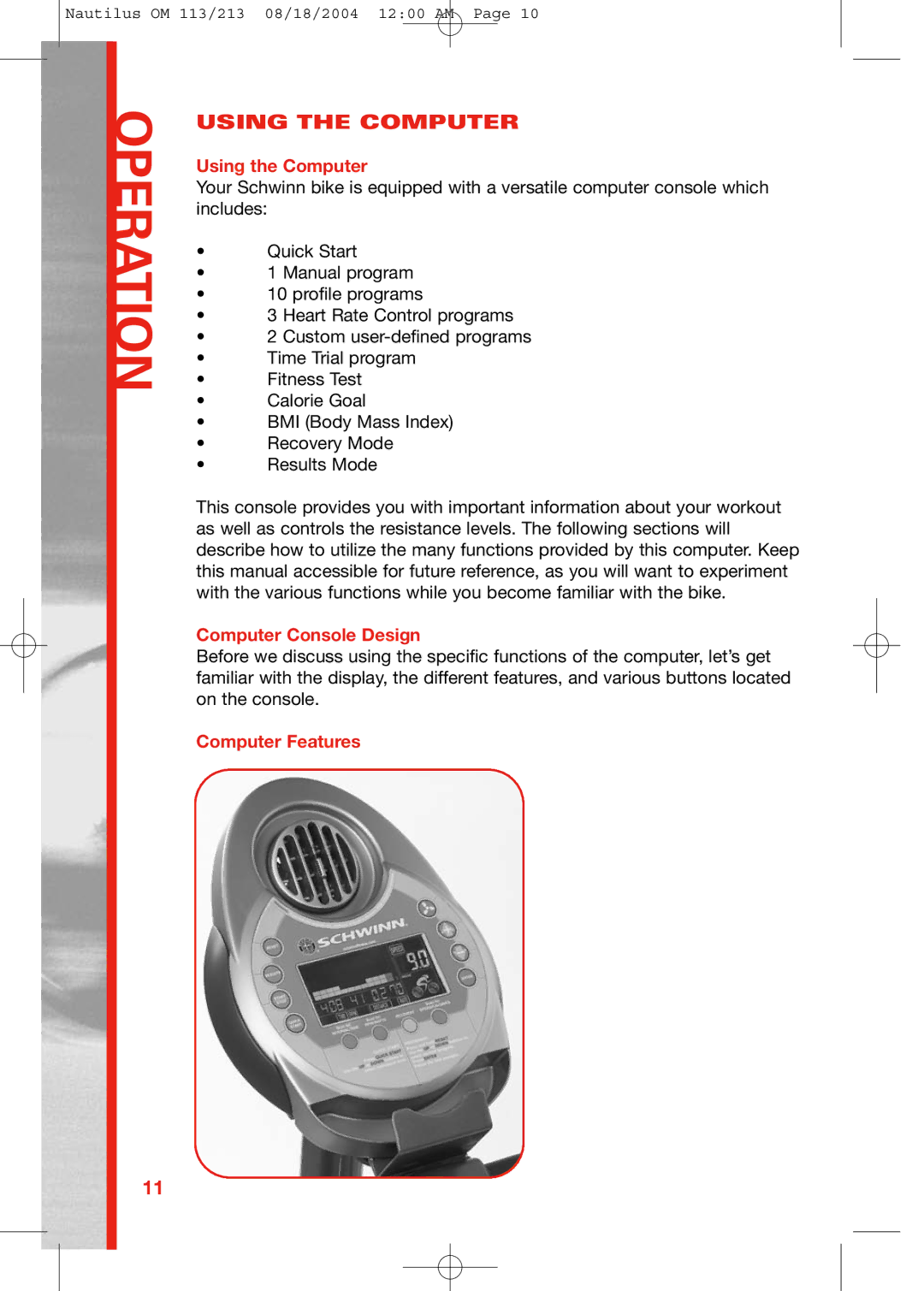 Schwinn 213, 113 manual Using the Computer, Computer Console Design, Computer Features 