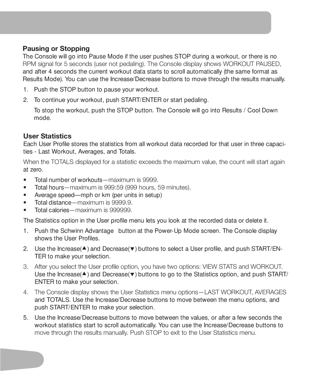 Schwinn 250 schwinn manual Pausing or Stopping, User Statistics 