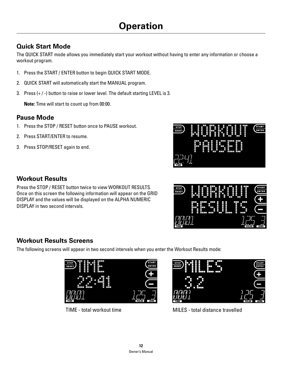 Schwinn 460 manual Quick Start Mode, Pause Mode, Workout Results Screens, Miles total distance travelled 