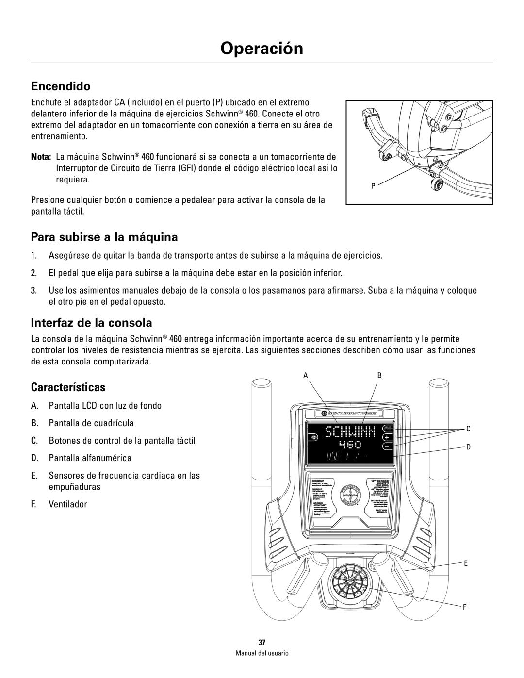 Schwinn 460 manual Encendido, Para subirse a la máquina, Interfaz de la consola, Características 