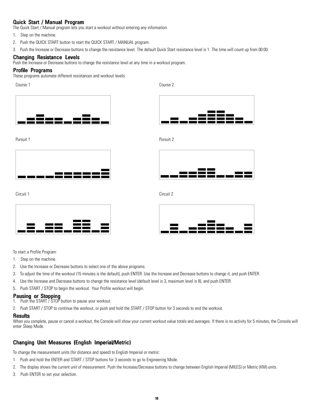 Schwinn A20, A10 Quick Start / Manual Program, Changing Resistance Levels, Profile Programs, Pausing or Stopping, Results 