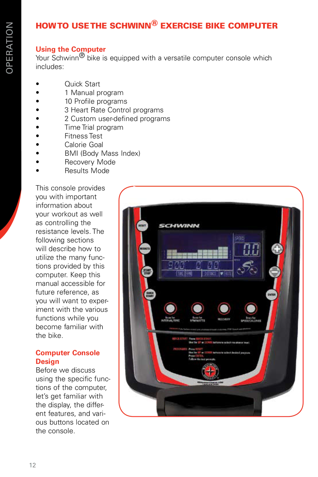 Schwinn SR23, SB13 manual Howto Usethe Schwinn Exercise Bike Computer, Using the Computer, Computer Console Design 