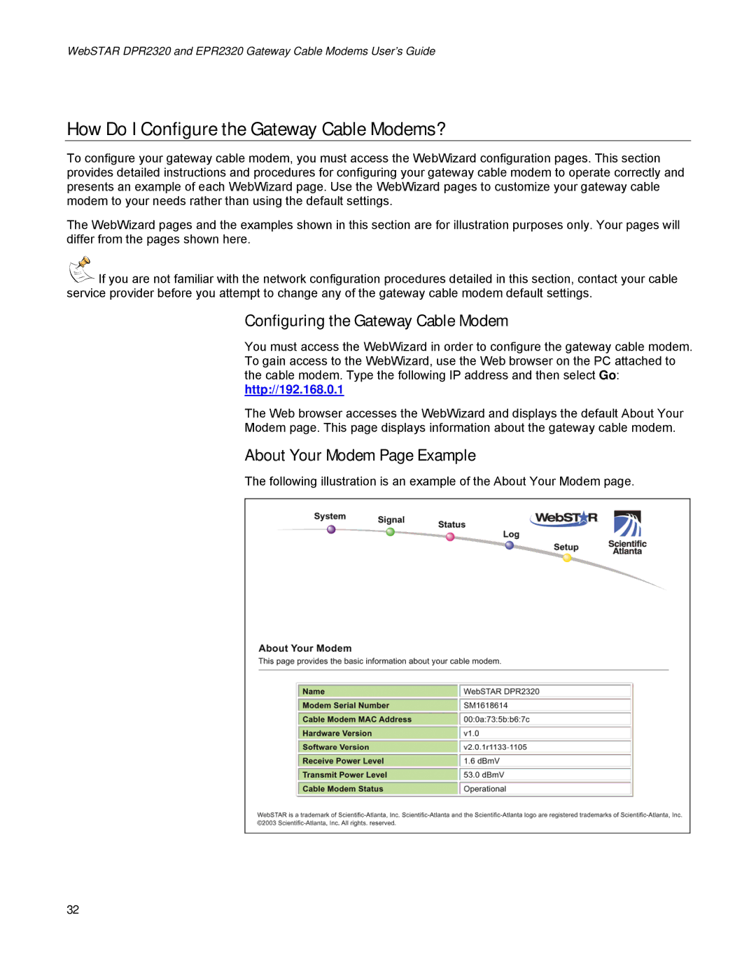 Scientific Atlanta EPR2320, DPR2320 manual How Do I Configure the Gateway Cable Modems?, Configuring the Gateway Cable Modem 