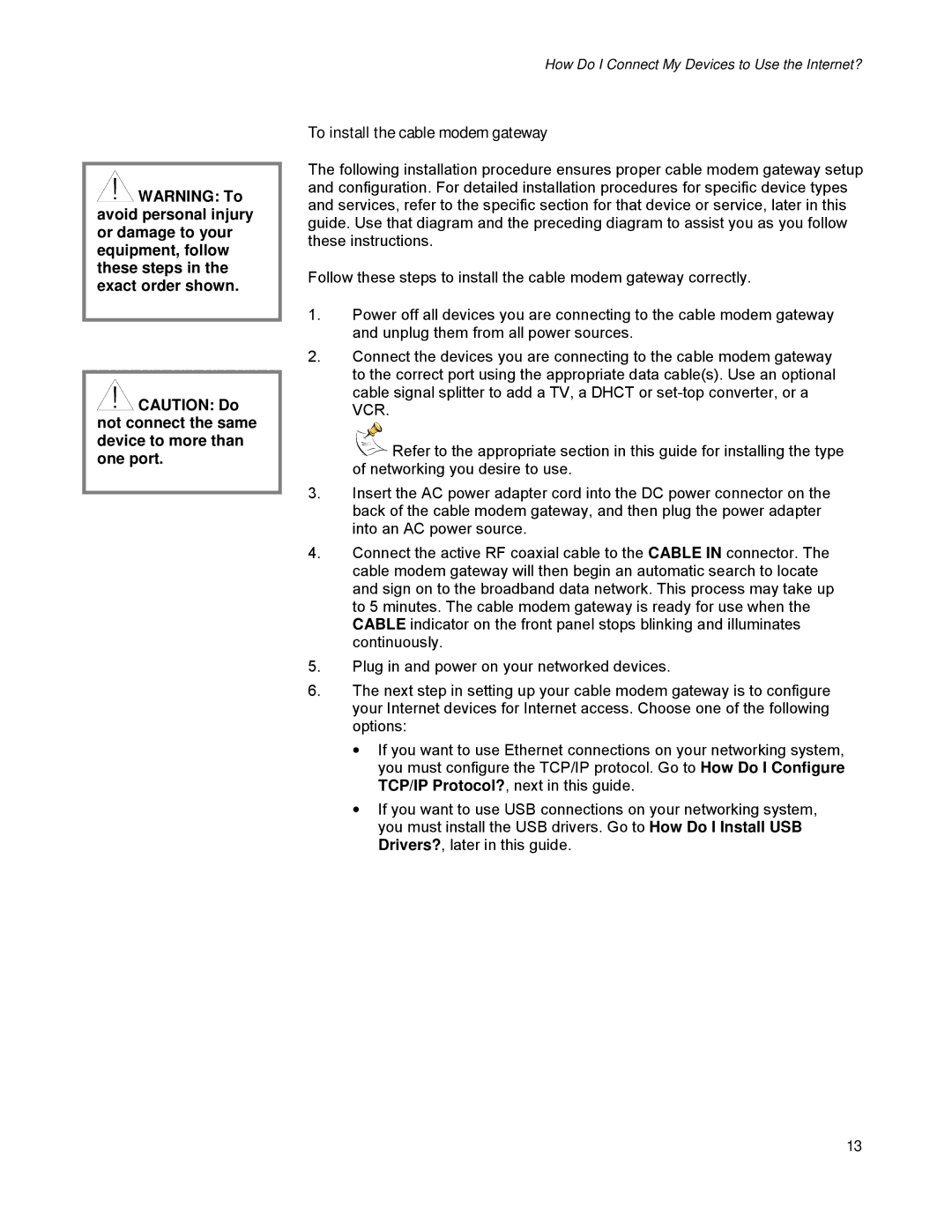 Scientific Atlanta DPR300 Series manual To install the cable modem gateway 