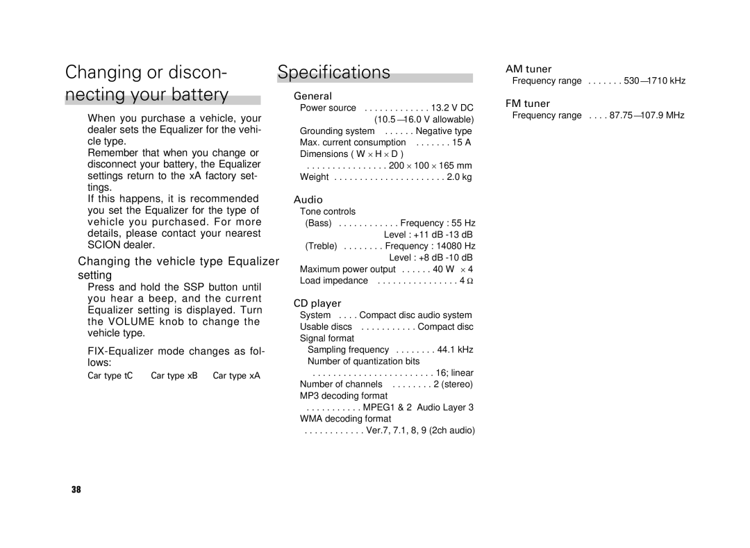 Scion AM/FM/CD Player manual Changing or discon- necting your battery, Specifications 