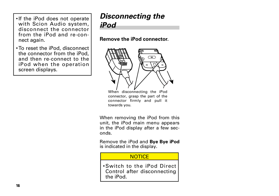 Scion PT546-00080 manual Disconnecting the iPod, Remove the iPod connector 