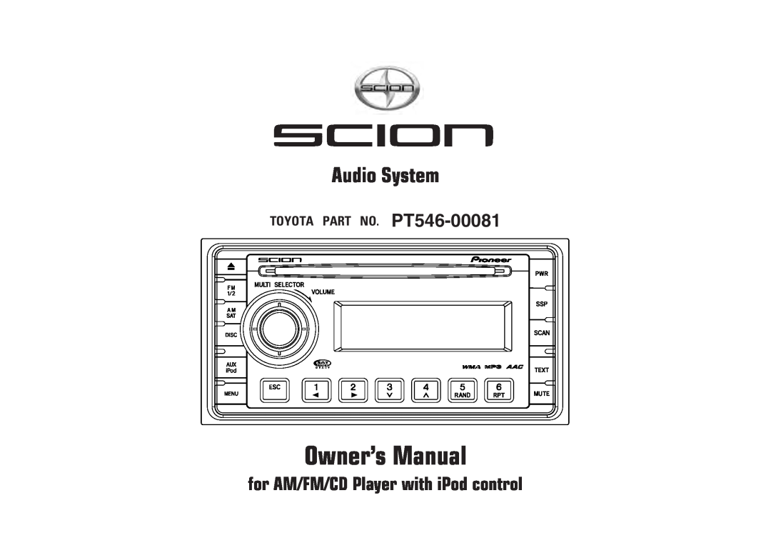 Scion PT546-00081 manual for AM/FM/CD Player with iPod control, Owner’s Manual, Audio System 