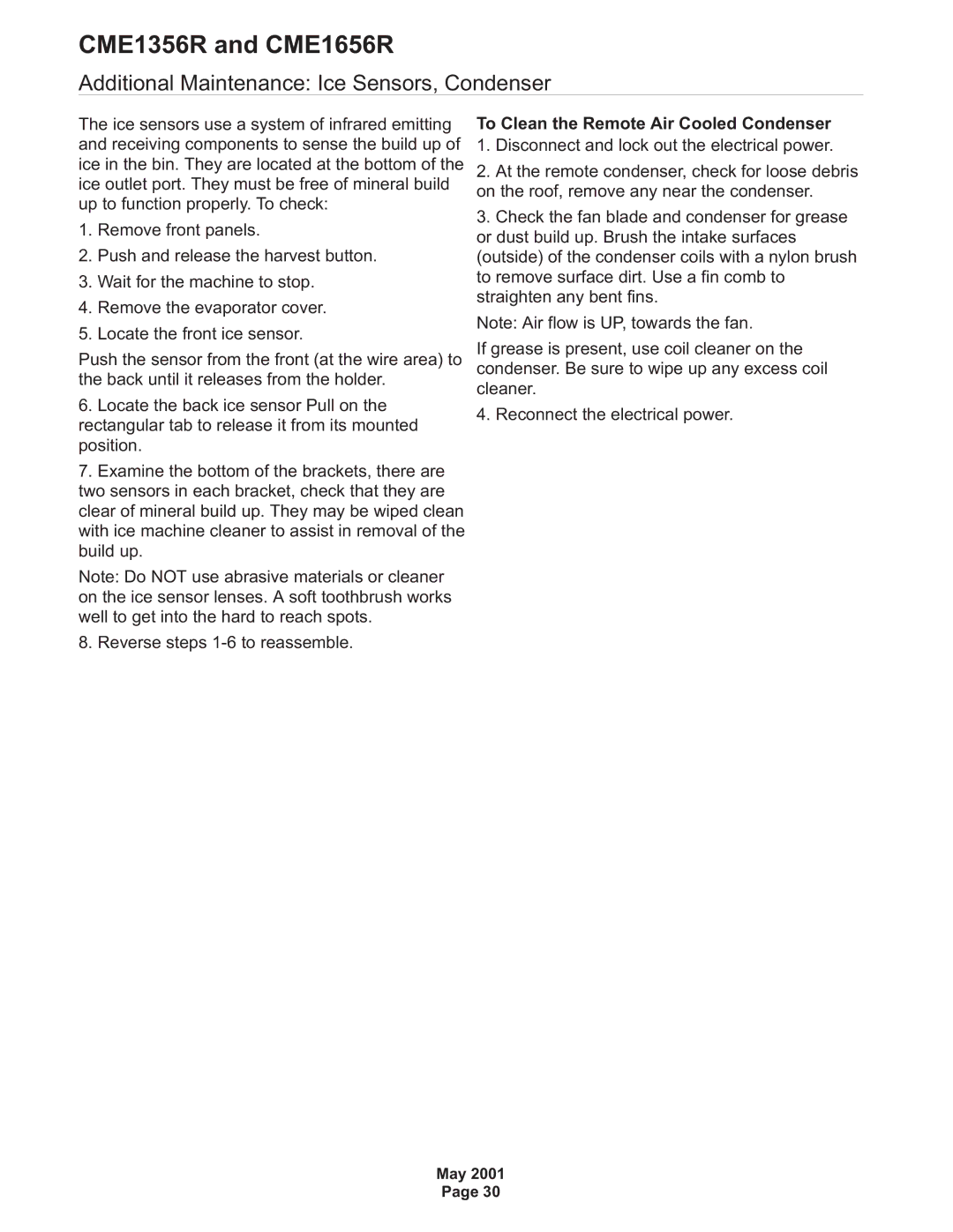 Scotsman Ice CME1356R, CME1656R Additional Maintenance Ice Sensors, Condenser, To Clean the Remote Air Cooled Condenser 