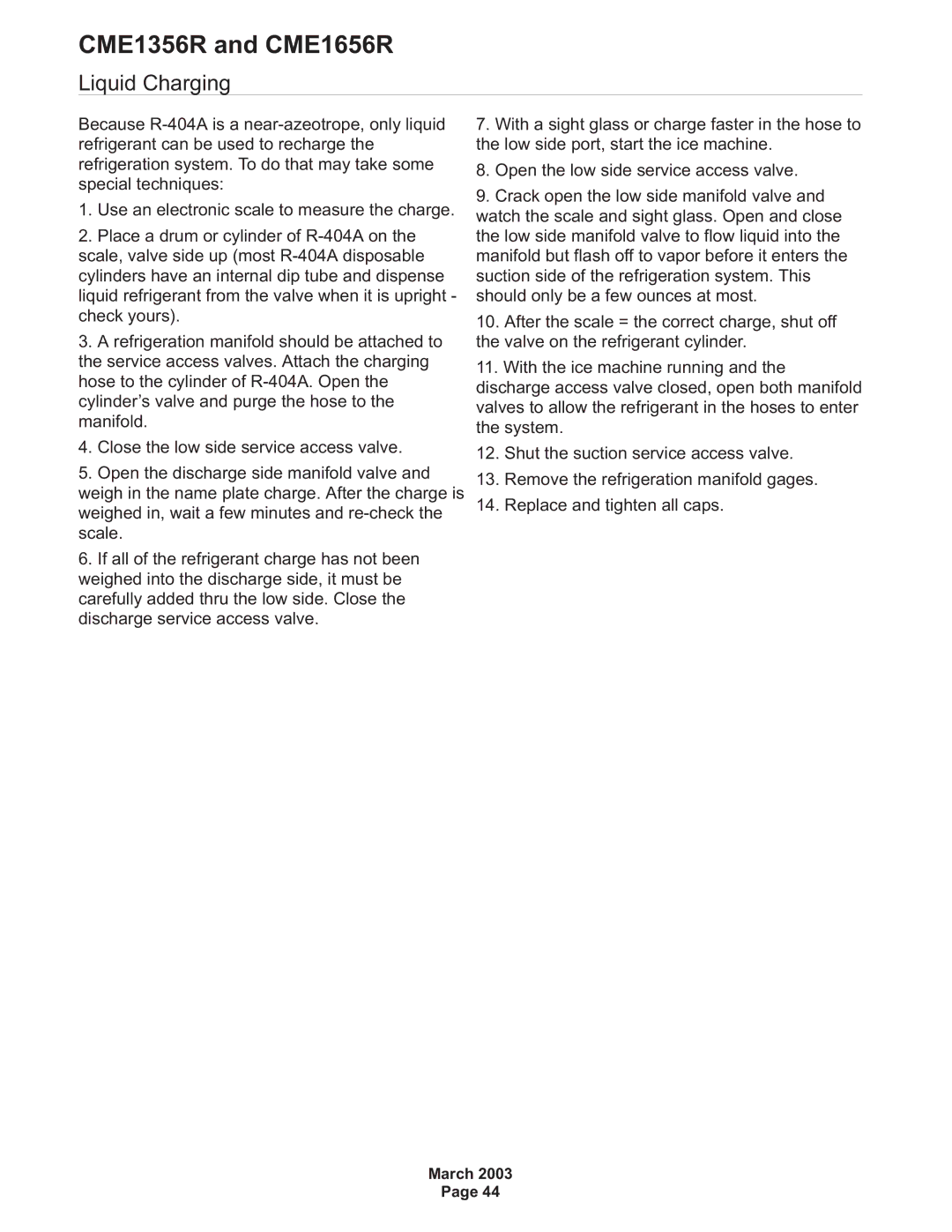 Scotsman Ice CME1356R, CME1656R specifications Liquid Charging 