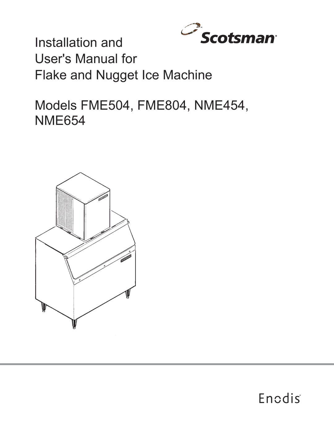 Scotsman Ice NME654, NME454, FME804, FME504, Flake and Nugget Ice Machine user manual 