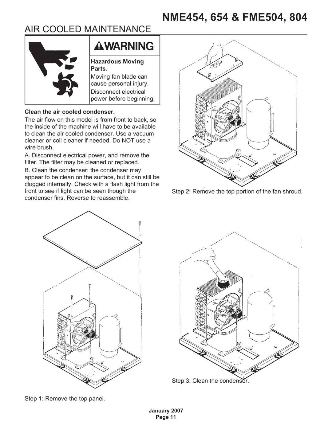 Scotsman Ice FME804, NME454, NME654, FME504 AIR Cooled Maintenance, Hazardous Moving Parts, Clean the air cooled condenser 