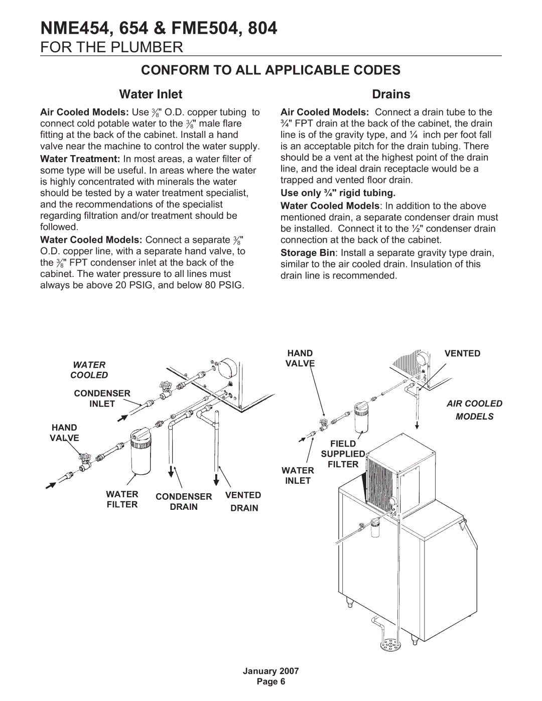 Scotsman Ice FME804, NME454, NME654, FME504, Flake and Nugget Ice Machine user manual For the Plumber, Use only ¾ rigid tubing 