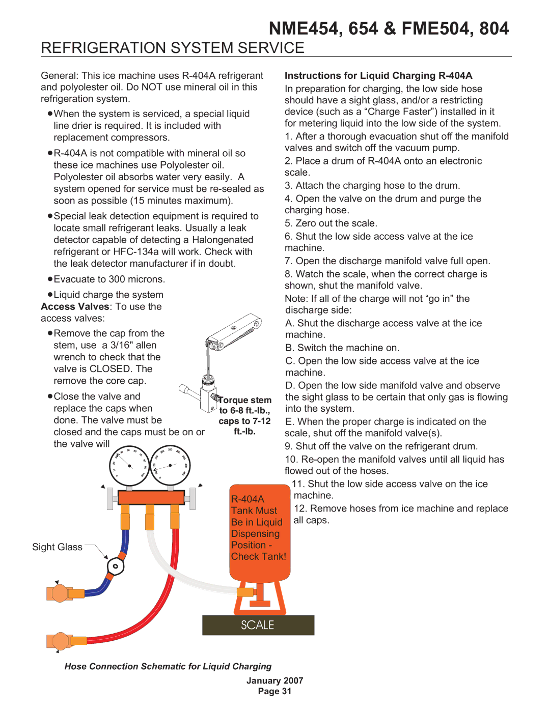 Scotsman Ice FME504, NME454 Refrigeration System Service, Instructions for Liquid Charging R-404A, Access Valves To use 