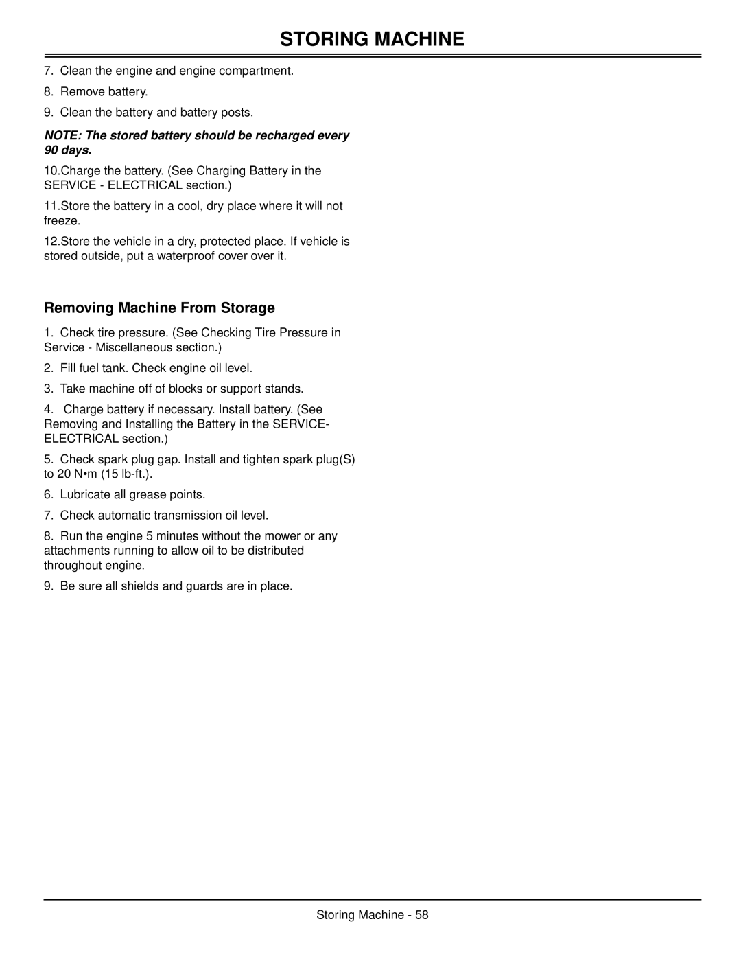 Scotts S1642, S1742, S2046 manual Removing Machine From Storage, NOTE The stored battery should be recharged every 90 days 