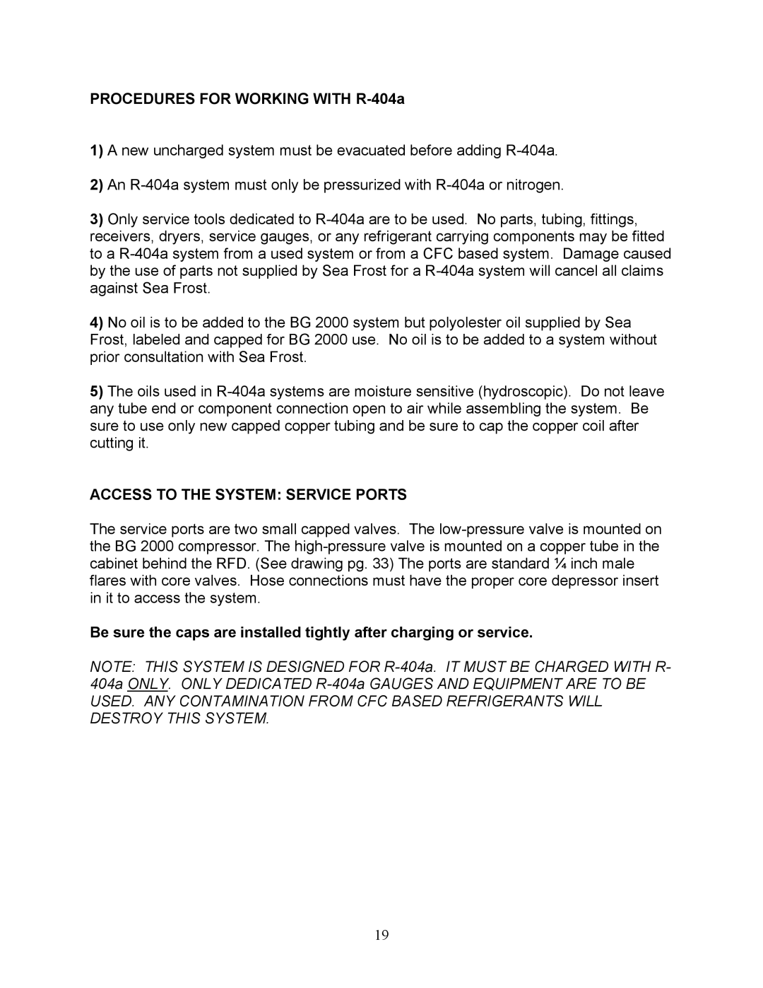 Sea Frost BG 2000 installation instructions Procedures for Working with R-404a, Access to the System Service Ports 