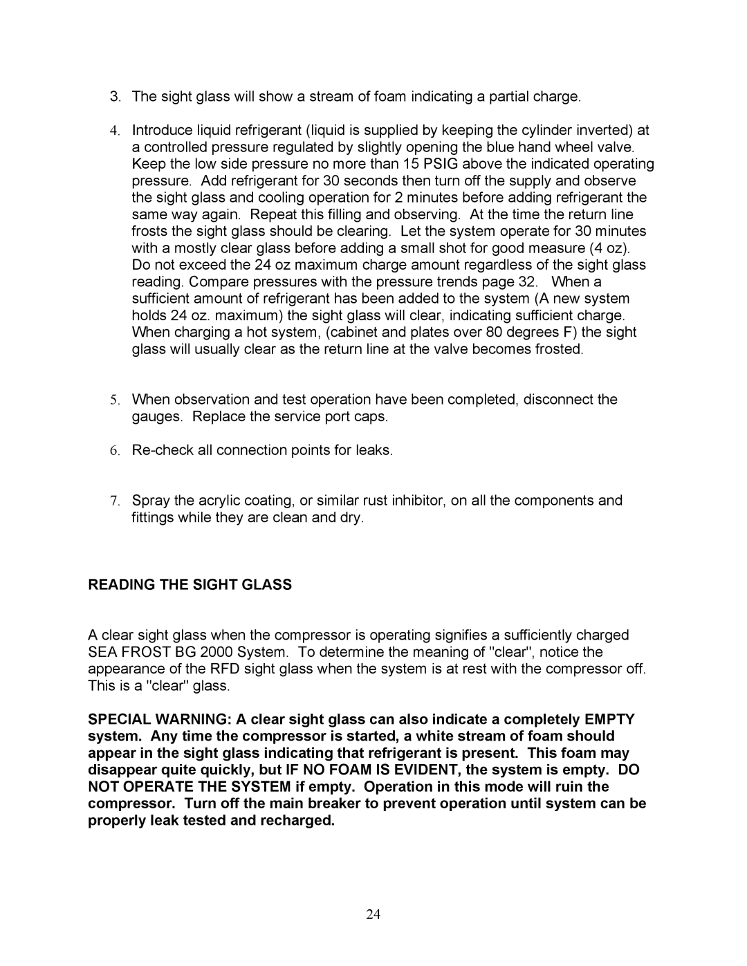 Sea Frost BG 2000 installation instructions Reading the Sight Glass 