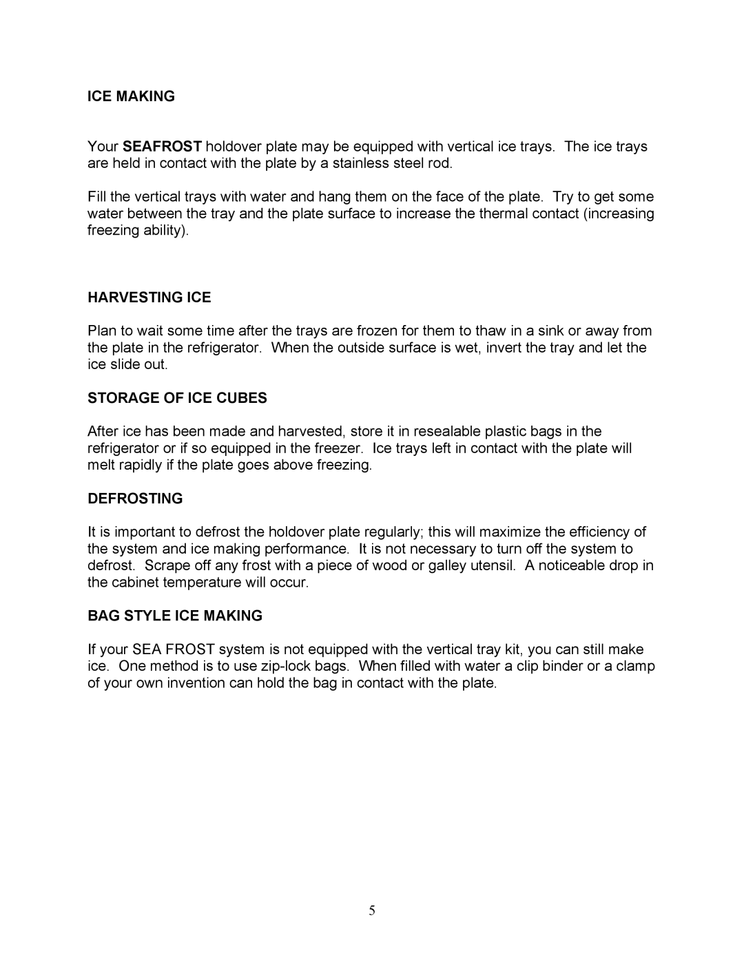 Sea Frost BG 2000 installation instructions Harvesting ICE, Storage of ICE Cubes, Defrosting, BAG Style ICE Making 