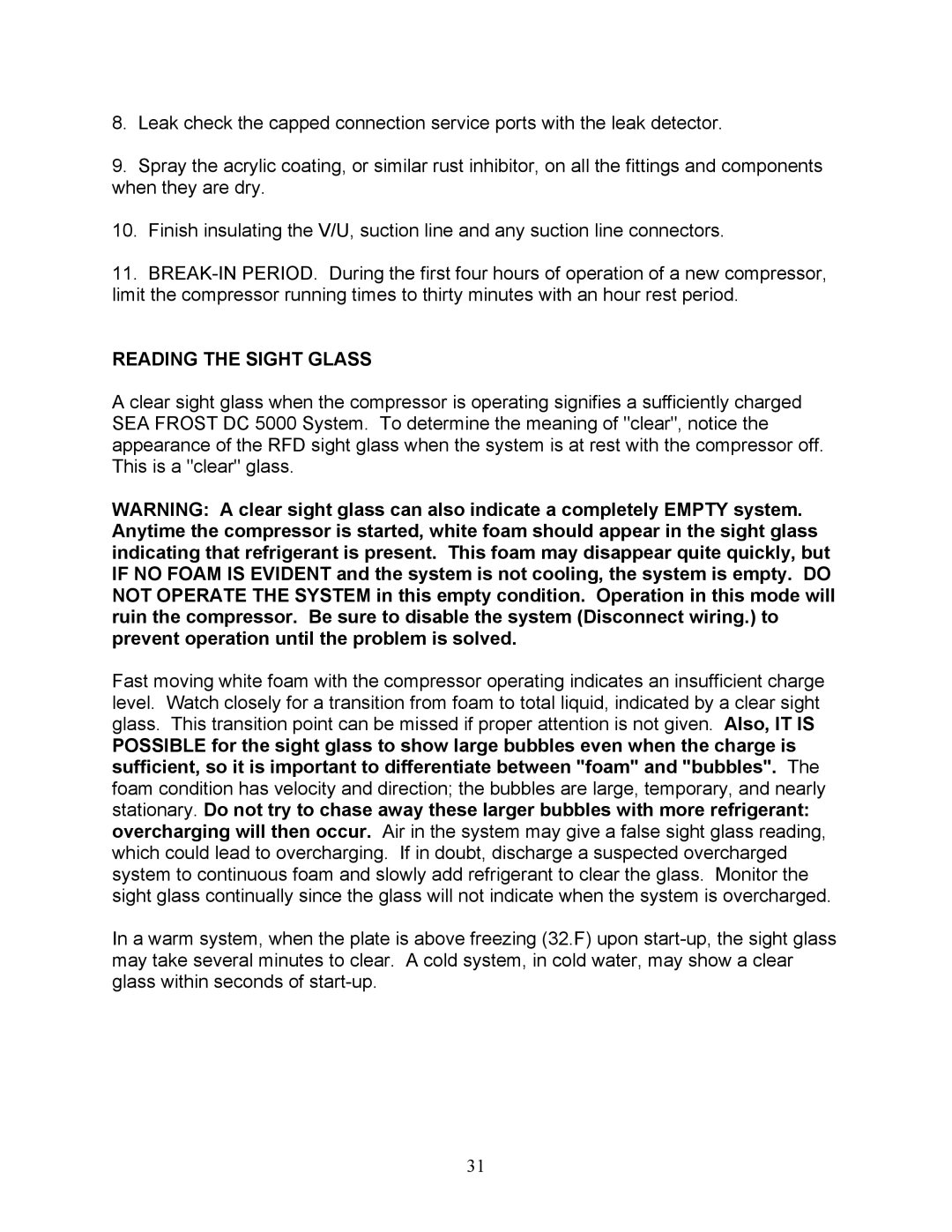 Sea Frost DC 5000 installation instructions Reading the Sight Glass 