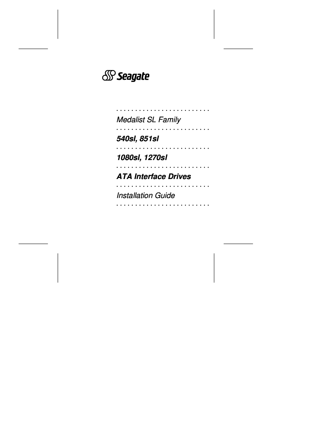 Seagate 851SL, 1080SL manual Medalist SL Family, 540sl, 851sl, 1080sl, 1270sl, ATA Interface Drives, Installation Guide 