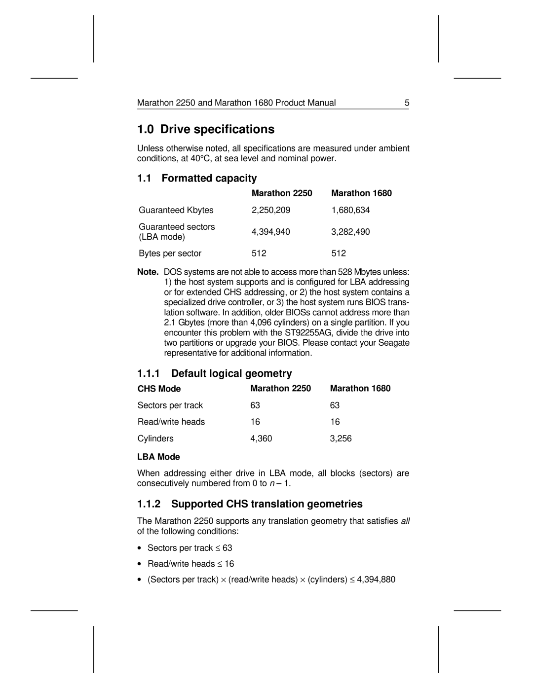 Seagate 1680 Drive specifications, Formatted capacity, Default logical geometry, Supported CHS translation geometries 