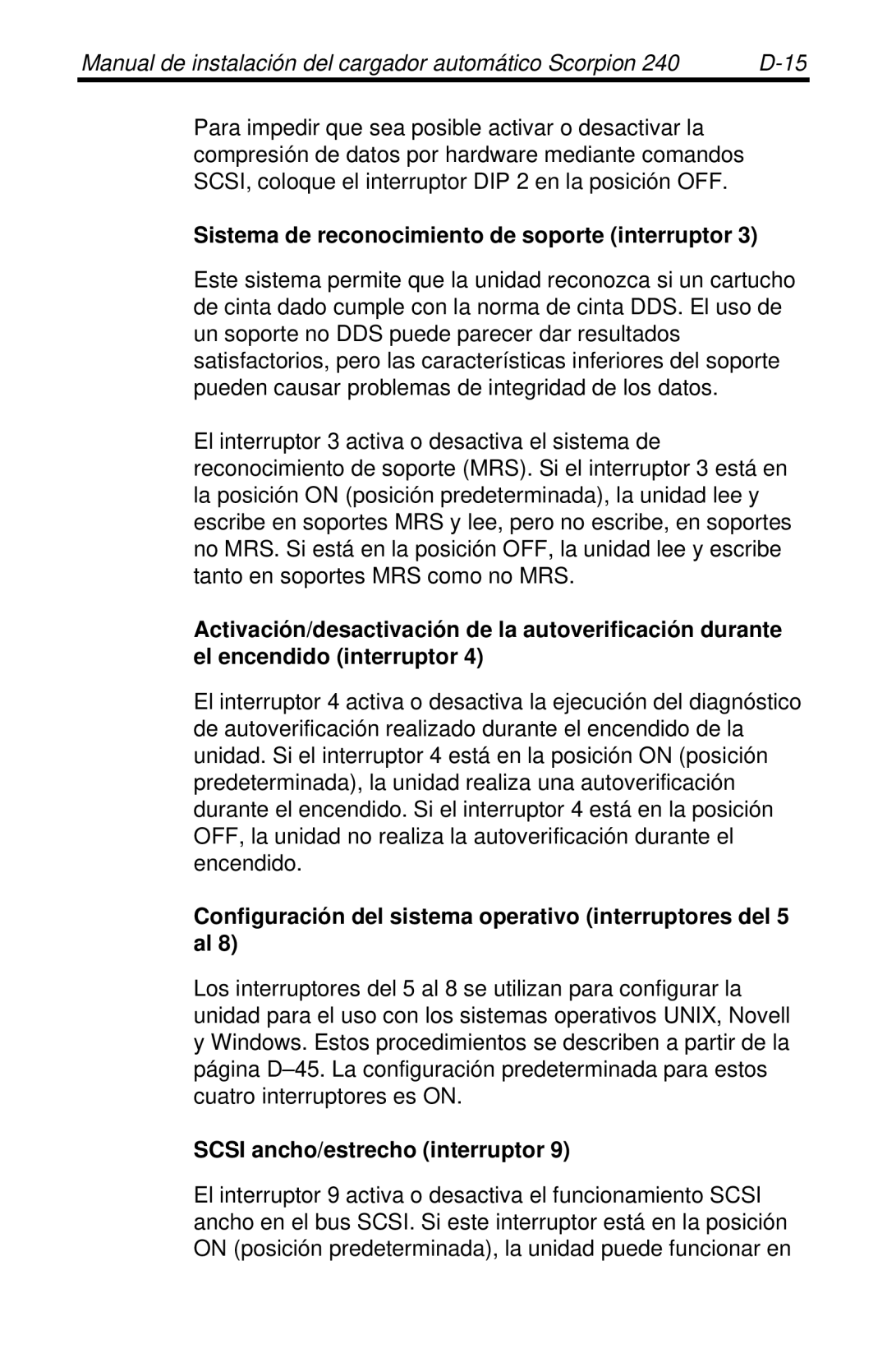 Seagate 240 DDS-4 manual Sistema de reconocimiento de soporte interruptor, Scsi ancho/estrecho interruptor 