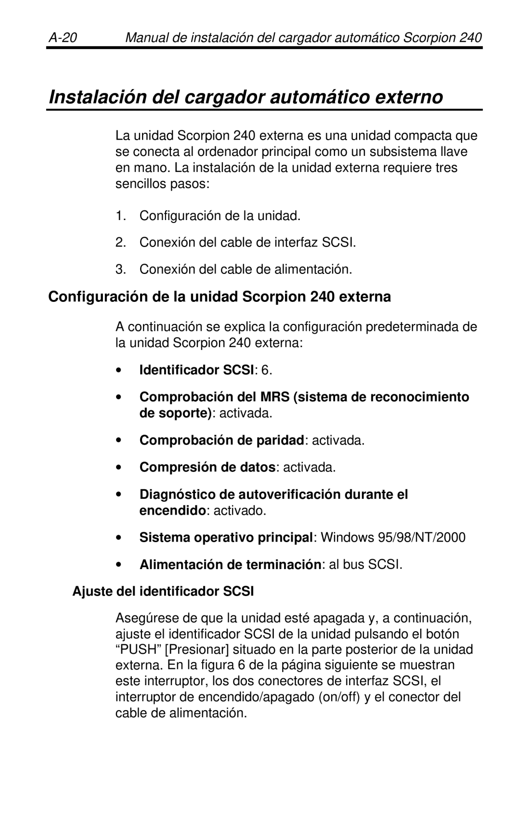 Seagate 240 DDS-4 manual Instalación del cargador automático externo, Configuración de la unidad Scorpion 240 externa 